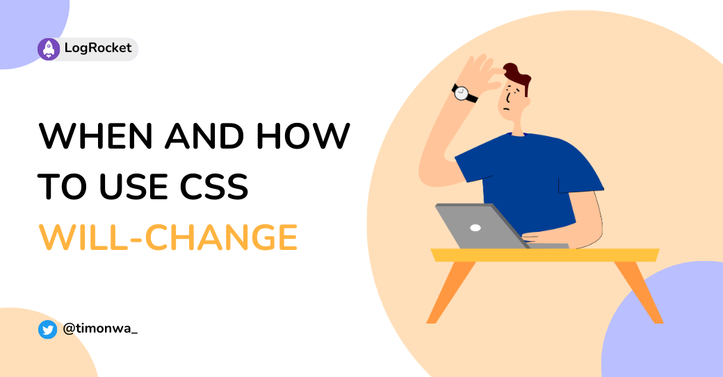 When and how to use CSS will-change
