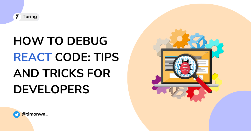 How to Debug React Code: Tips and Tricks for Developers