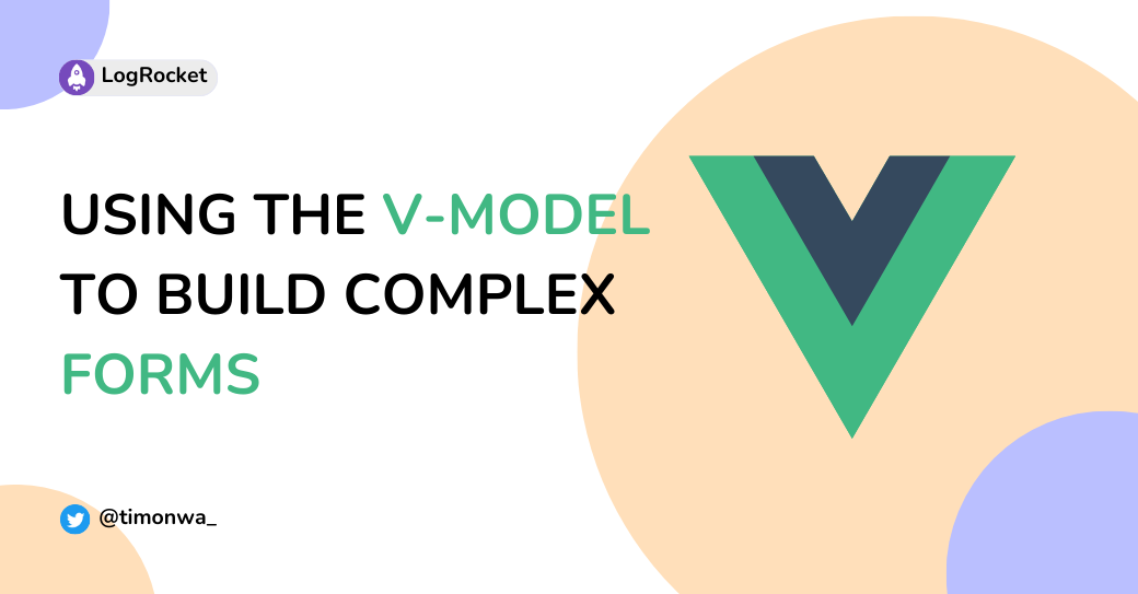 Using the v-model in Vue 3 to build complex forms